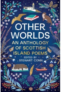 Other Worlds An Anthology of Scottish Island Poems