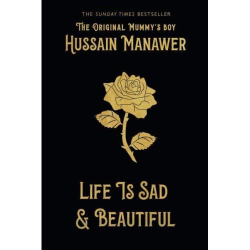 Life Is Sad and Beautiful The Debut Poetry Collection from the Original Mummy's Boy