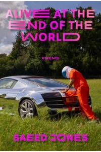 Alive at the End of the World Poems