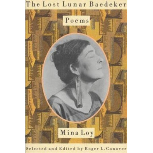 The Lost Lunar Baedeker Poems of Mina Loy