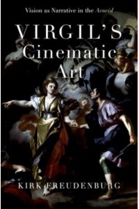 Virgil's Cinematic Art Vision as Narrative in the Aeneid