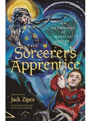 The Sorcerer's Apprentice An Anthology of Magical Tales