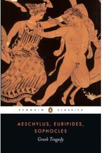 Greek Tragedy - Penguin Classics