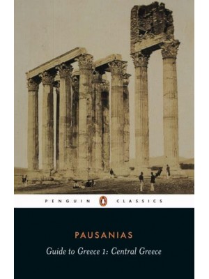 Guide to Greece. Volume I Central Greece - Penguin Classics
