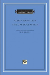The Greek Classics - The I Tatti Renaissance Library