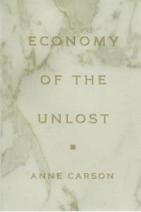 Economy of the Unlost Reading Simonides of Keos With Paul Celan - Martin Classical Lectures