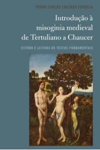 Introdução À Misoginia Medieval De Tertuliano a Chaucer Estudo E Leitura De Textos Fundamentais