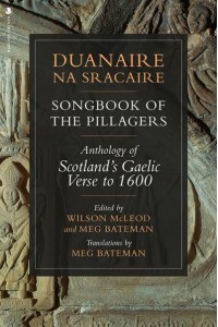 Duanaire Na Sracaire Songbook of the Pillagers : Anthology of Scotland's Gaelic Verse to 1600