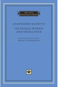 On Human Worth and Excellence - I Tatti Renaissance Library