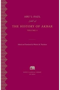 The History of Akbar. Volume 4 - Murty Classical Library of India