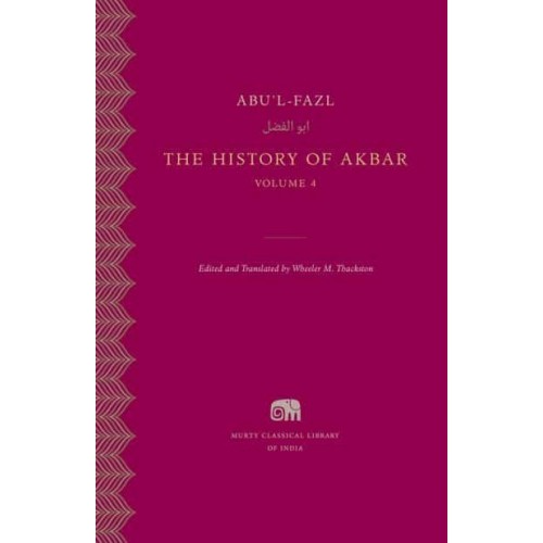 The History of Akbar. Volume 4 - Murty Classical Library of India