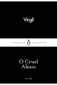 O Cruel Alexis - Penguin Little Black Classics