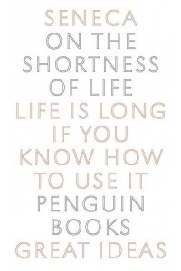 On the Shortness of Life - Great Ideas