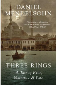 Three Rings A Tale of Exile, Narrative, and Fate