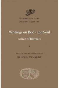 Writings on Body and Soul - Dumbarton Oaks Medieval Library