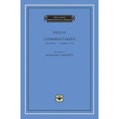 Commentaries. Volume 3 Books V-VII - The I Tatti Renaissance Library