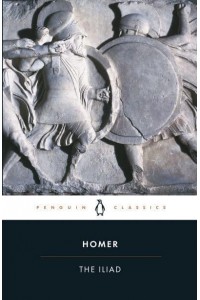 The Iliad - Penguin Classics