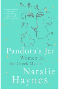 Pandora's Jar Women in the Greek Myths