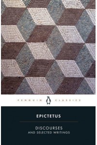 Discourses and Selected Writings - Penguin Classics