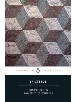 Discourses and Selected Writings - Penguin Classics