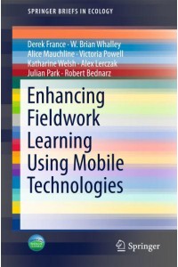 Enhancing Fieldwork Learning Using Mobile Technologies - SpringerBriefs in Ecology