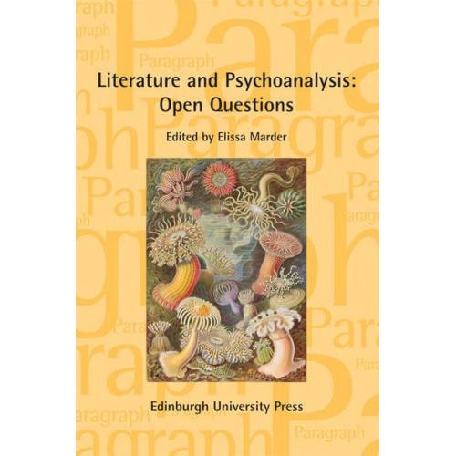 Literature and Psychoanalysis: Open Questions Paragraph Volume 40, Issue 3 - Paragraph Special Issues