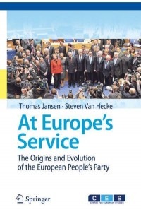 At Europe's Service The Origins and Evolution of the European People's Party