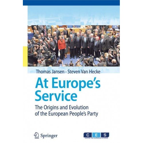 At Europe's Service The Origins and Evolution of the European People's Party