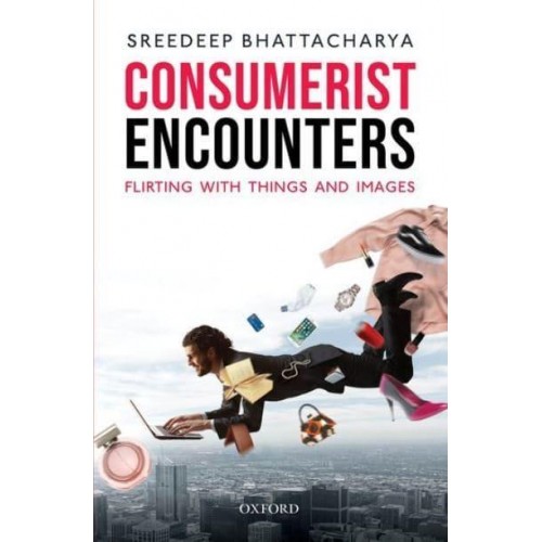 Consumerist Encounters Flirting With Things and Images