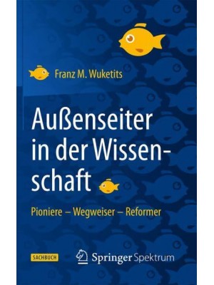 Auenseiter in Der Wissenschaft Pioniere - Wegweiser - Reformer