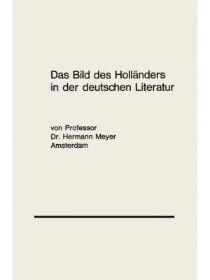 Das Bild Des Holländers in Der Deutschen Literatur