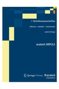 Technikwissenschaften Erkennen - Gestalten - Verantworten - Acatech IMPULS