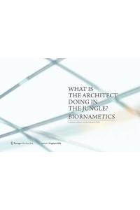 What is the architect doing in the jungle? Biornametics - Edition Angewandte