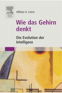 Wie Das Gehirn Denkt Die Evolution Der Intelligenz