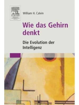 Wie Das Gehirn Denkt Die Evolution Der Intelligenz
