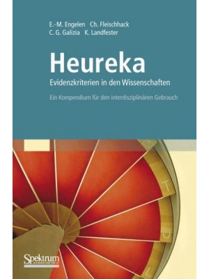 Heureka - Evidenzkriterien in Den Wissenschaften Ein Kompendium Für Den Interdisziplinären Gebrauch