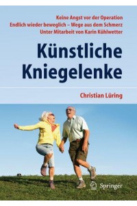 Künstliche Kniegelenke : Wege aus dem Schmerz
