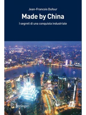 Made by China : Segreti di una conquista industriale - I Blu
