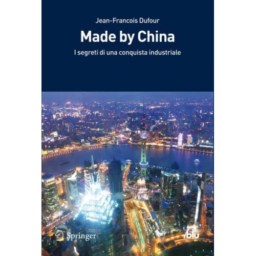Made by China : Segreti di una conquista industriale - I Blu