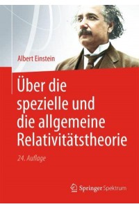 Über die spezielle und die allgemeine Relativitätstheorie