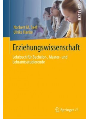 Erziehungswissenschaft Lehrbuch Für Bachelor-, Master- Und Lehramtsstudierende
