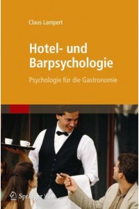 Hotel- Und Barpsychologie Psychologie Für Die Gastronomie