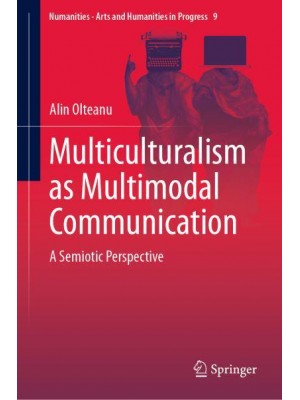 Multiculturalism as Multimodal Communication : A Semiotic Perspective - Numanities - Arts and Humanities in Progress