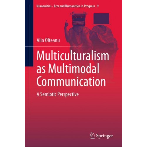 Multiculturalism as Multimodal Communication : A Semiotic Perspective - Numanities - Arts and Humanities in Progress