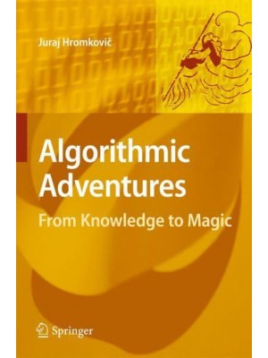 Algorithmic Adventures : From Knowledge to Magic