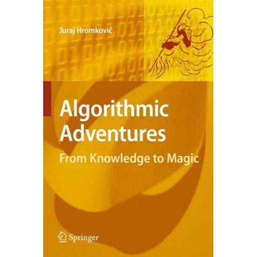 Algorithmic Adventures : From Knowledge to Magic