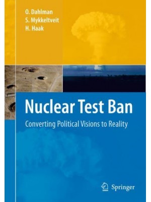 Nuclear Test Ban Converting Political Visions to Reality