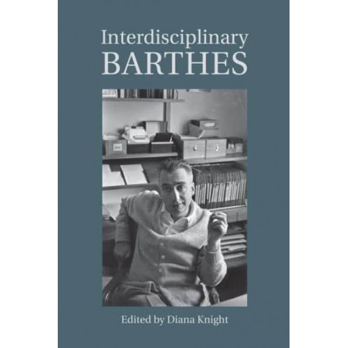Interdisciplinary Barthes - Proceedings of the British Academy