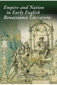 Empire and Nation in Early English Renaissance Literature - Studies in Renaissance Literature