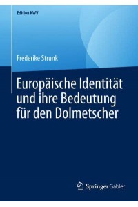 Europäische Identität und ihre Bedeutung für den Dolmetscher - Edition KWV